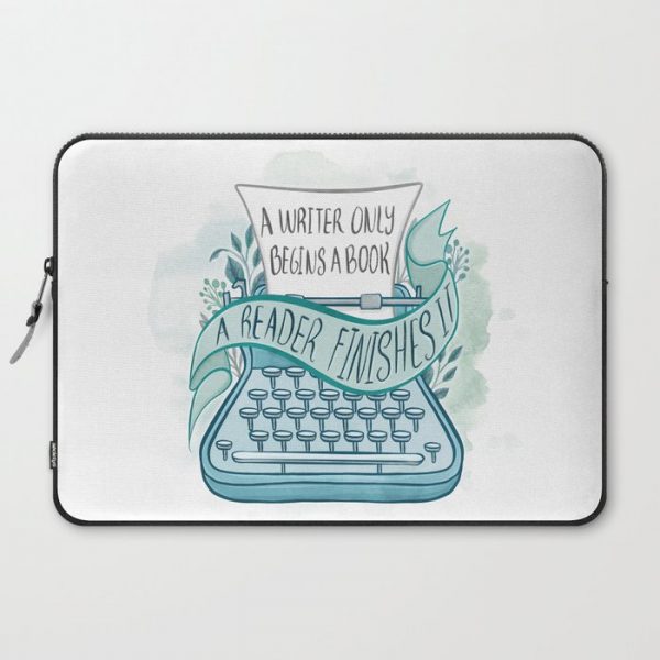 A WRITER ONLY BEGINS A BOOK Computer Cover by Catarina Book Designs - Laptop Sleeve - 15"