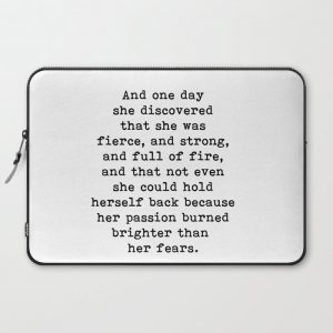 And one day she discovered that she was fierce and strong Computer Cover by The Art Shed - Laptop Sleeve - 15"