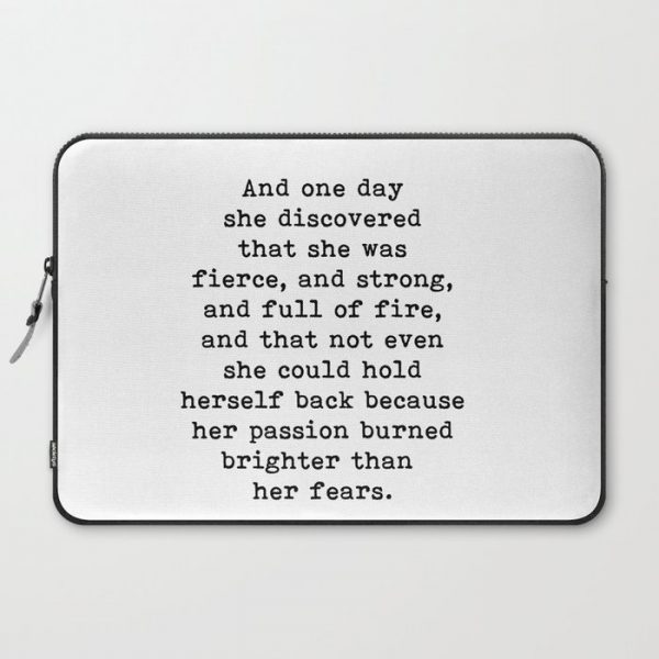 And one day she discovered that she was fierce and strong Computer Cover by The Art Shed - Laptop Sleeve - 15"