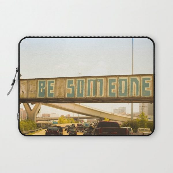 Be Someone Houston Computer Cover by Paige Harmonic - Laptop Sleeve - 13"