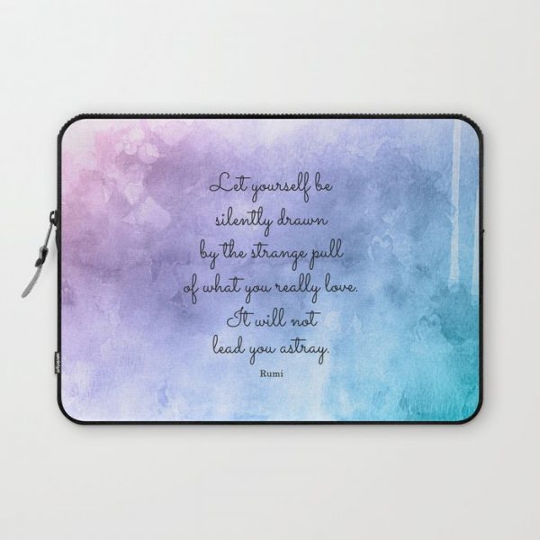 Do what you love..! Inspirational Quote by Rumi Computer Cover by studiocitrine - Laptop Sleeve - 13"