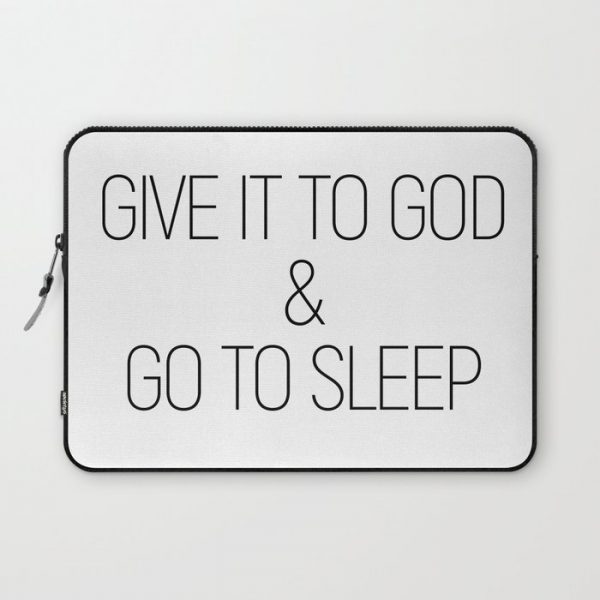 Give it to God and go to sleep #minimalist #quotes #inspirational Computer Cover by Andrea Anderegg Photography - Laptop Sleeve - 13"