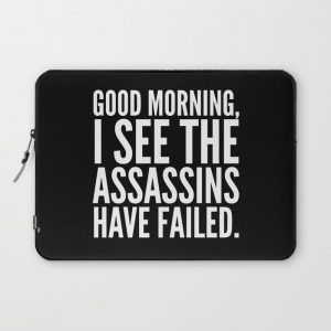 Good morning, I see the assassins have failed. (Black) Computer Cover by CreativeAngel - Laptop Sleeve - 13"