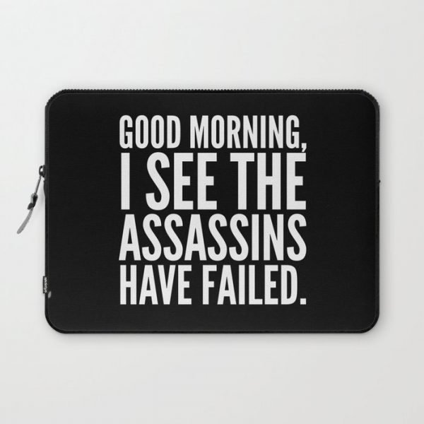 Good morning, I see the assassins have failed. (Black) Computer Cover by CreativeAngel - Laptop Sleeve - 13"