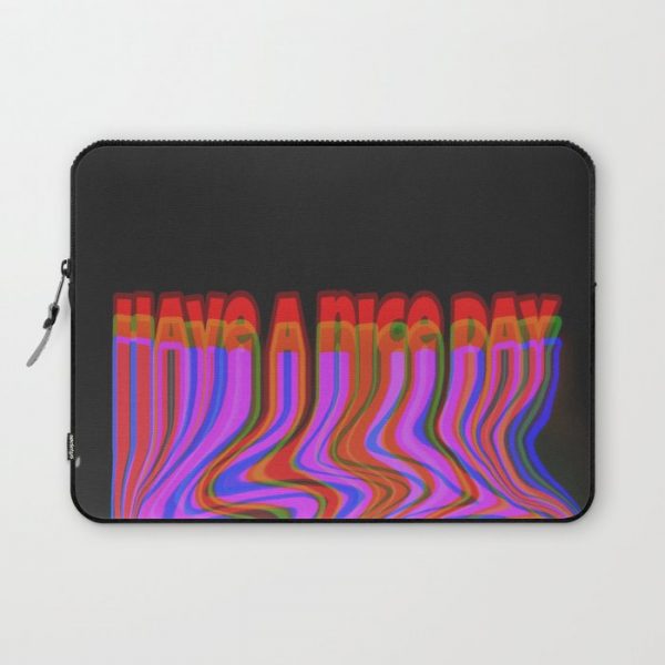 Have a Nice Day Computer Cover by DuckyB - Laptop Sleeve - 13"