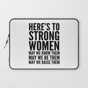 Here's to Strong Women Computer Cover by CreativeAngel - Laptop Sleeve - 13"