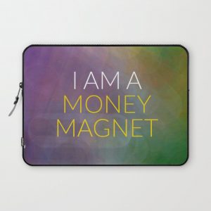 I Am A Money Magnet Computer Cover by AlyZen Moonshadow - Laptop Sleeve - 13"