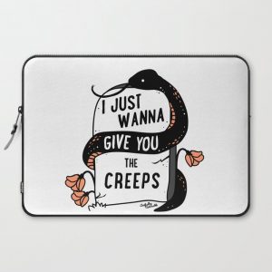 I Just Wanna Give You The Creeps Computer Cover by Awfully Adorable - Laptop Sleeve - 15"