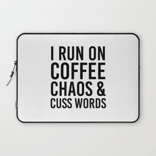 I Run On Coffee, Chaos & Cuss Words Computer Cover by CreativeAngel - Laptop Sleeve - 13"