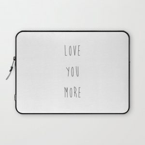 Love you more Computer Cover by Crystal - Laptop Sleeve - 13"