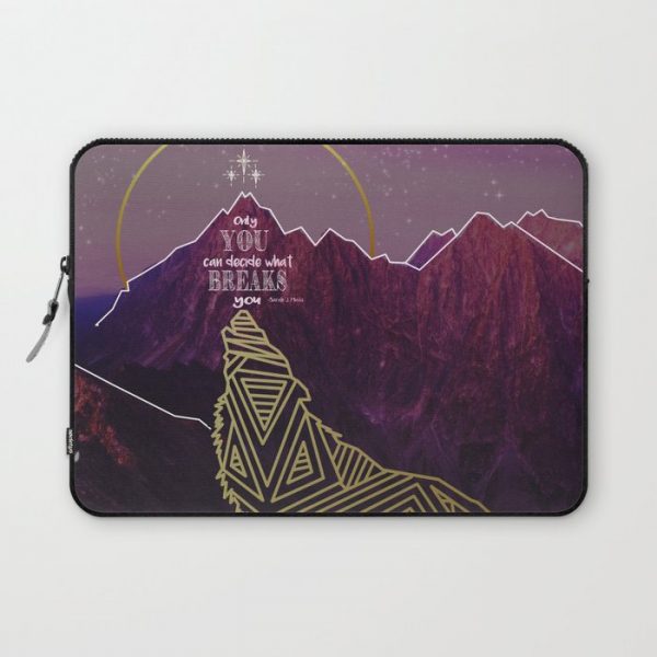 Only You Can Decide What Breaks You Computer Cover by Lia The Egg - Laptop Sleeve - 13"