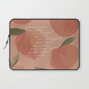 Progress, Beautiful Progress Computer Cover by Morgan Harper Nichols - Laptop Sleeve - 13"