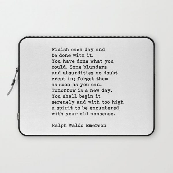 Ralph Waldo Emerson, Finish Each Day Inspirational Quote Computer Cover by The Art Shed - Laptop Sleeve - 13"