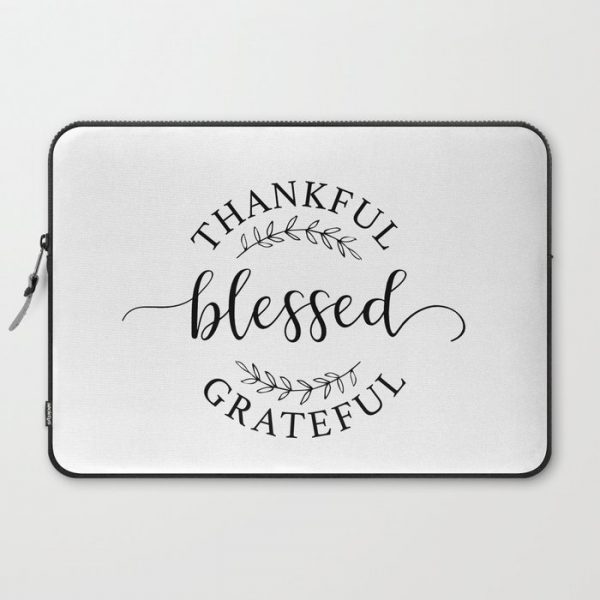 Thankful, blessed, and grateful! Computer Cover by move-mtns - Laptop Sleeve - 15"