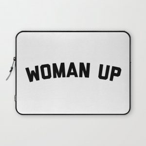 Woman Up Funny Quote Computer Cover by EnvyArt - Laptop Sleeve - 13"