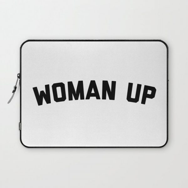 Woman Up Funny Quote Computer Cover by EnvyArt - Laptop Sleeve - 13"