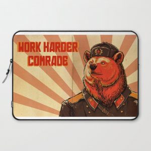 Work Harder, Comrade! Computer Cover by April Schumacher - Laptop Sleeve - 15"