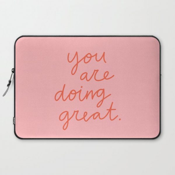 You Are Doing Great Computer Cover by sleepingwithghosts - Laptop Sleeve - 15"