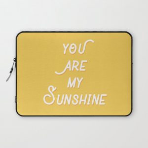 You Are My Sunshine Computer Cover by MJ Designs - Laptop Sleeve - 13"