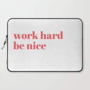 work hard be nice Computer Cover by typutopia - Laptop Sleeve - 15"