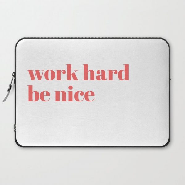 work hard be nice Computer Cover by typutopia - Laptop Sleeve - 15"