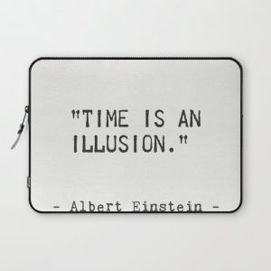 Albert Einstein quote. Time is an illusion Computer Cover by epic paper - Laptop Sleeve - 13"