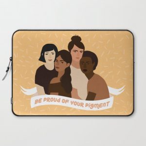 Be proud of your pigment Computer Cover by maia faddoul - Laptop Sleeve - 15"