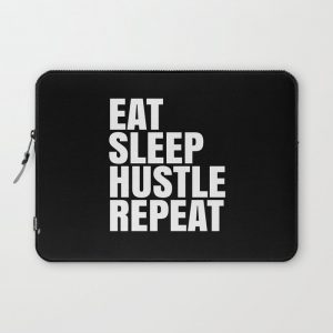 Eat Sleep Hustle Repeat (Black & White) Computer Cover by CreativeAngel - Laptop Sleeve - 13"