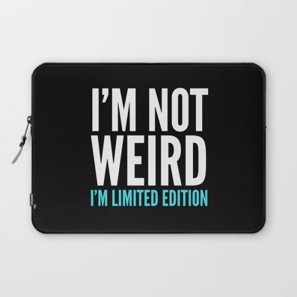 I'm Not Weird I'm Limited Edition Funny Quote (Dark) Computer Cover by CreativeAngel - Laptop Sleeve - 13"