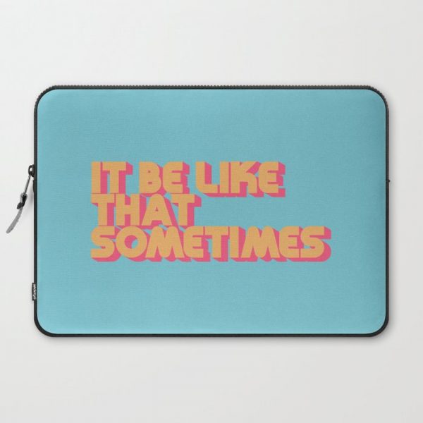 "It be like that sometimes" Retro Blue Computer Cover by Lyman Creative Co. - Laptop Sleeve - 15"