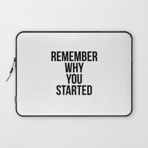 Remember why you started Computer Cover by Bainer Market - Laptop Sleeve - 13"