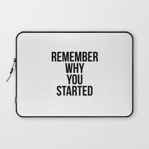 Remember why you started Computer Cover by Bainer Market - Laptop Sleeve - 13"