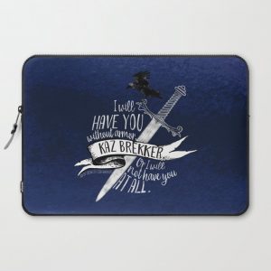 Six of Crows - I will have you Computer Cover by Evie Seo - Laptop Sleeve - 15"