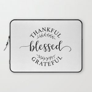 Thankful, blessed, and grateful! Computer Cover by move-mtns - Laptop Sleeve - 13"