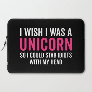 Wish I Was A Unicorn Funny Quote Computer Cover by EnvyArt - Laptop Sleeve - 15"