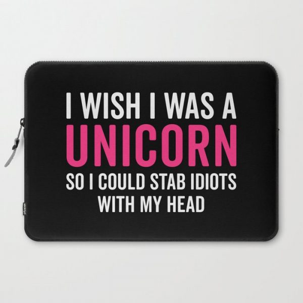 Wish I Was A Unicorn Funny Quote Computer Cover by EnvyArt - Laptop Sleeve - 15"